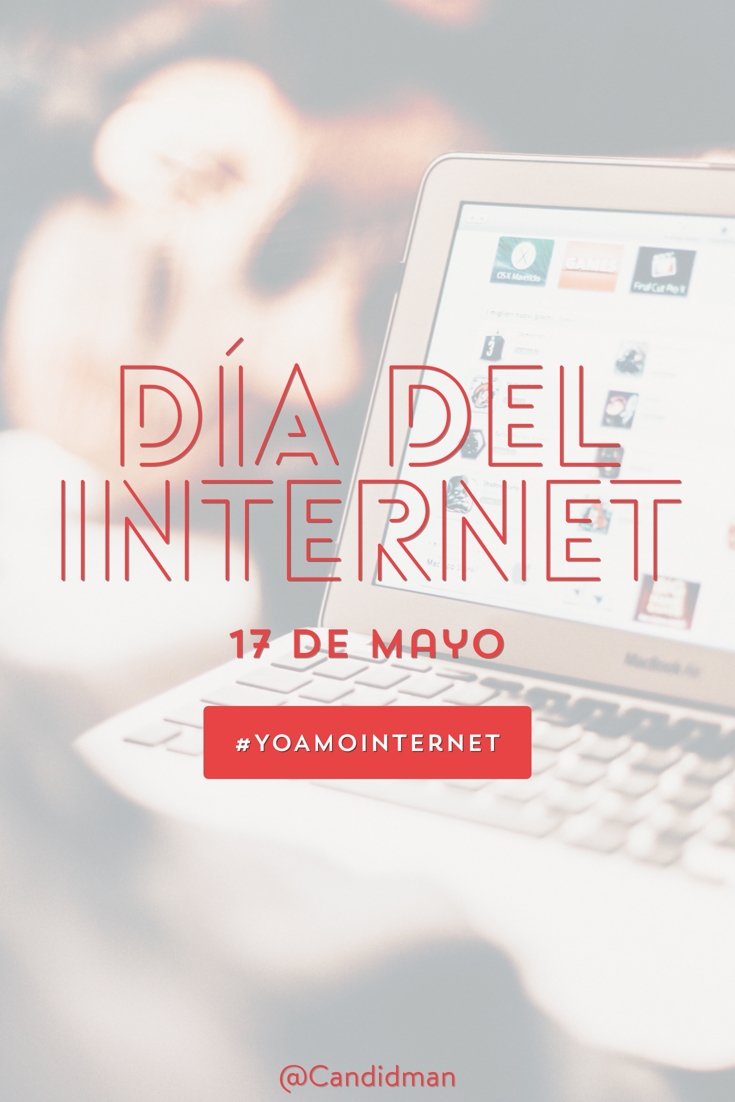 20180517 17 de Mayo Día del Internet #YoAmoInternet - @Candidman pinterest